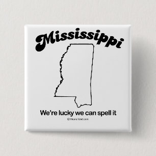 MISSISSIPPI - "MISSISSIPPI STATE MOTTO" T-shirts a 2 Inch Square Button