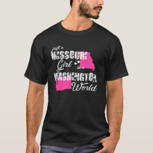 Missouri Just a Missouri girl in a Washington T-Shirt