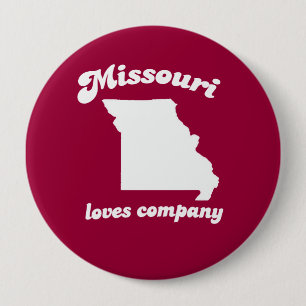 Missouri loves company T-shirt 4 Inch Round Button