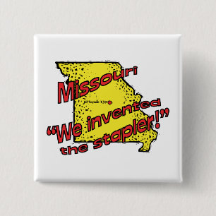 Missouri MO US Motto ~ We Invented The Stapler 2 Inch Square Button
