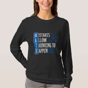 Mistakes Allow Thinking To Happen 1 T-Shirt