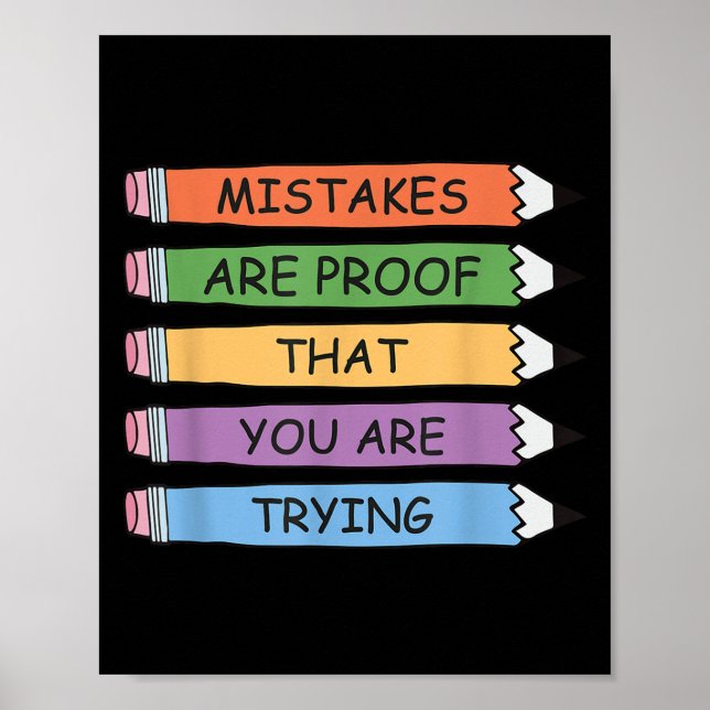 Mistakes Are Proof That You Are Trying Insrational Poster (Front)