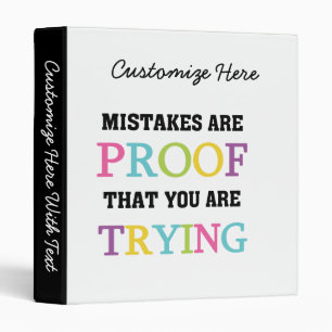 Mistakes Are Proof You Are Trying Binder