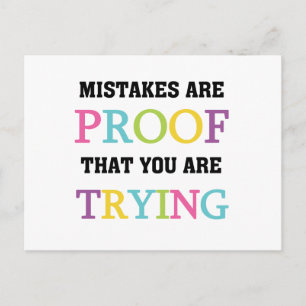 Mistakes Are Proof You Are Trying Postcard