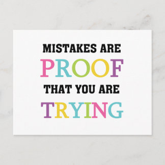 Mistakes Are Proof You Are Trying Postcard