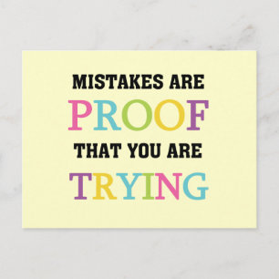 Mistakes Are Proof You Are Trying Postcard