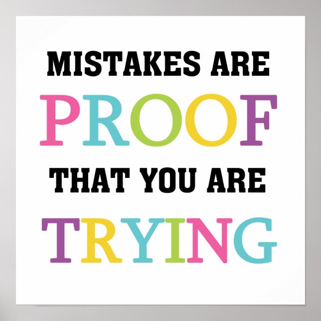 Mistakes Are Proof You Are Trying Poster (Front)