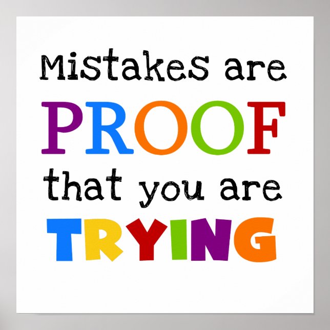 Mistakes Are Proof You Are Trying Poster (Front)