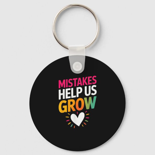 Mistakes Help Us Grow Mindset Sitive  Keychain (Front)