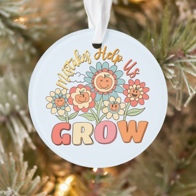 Mistakes Help Us Grow | Playful Floral Motivation Ornament (Tree)