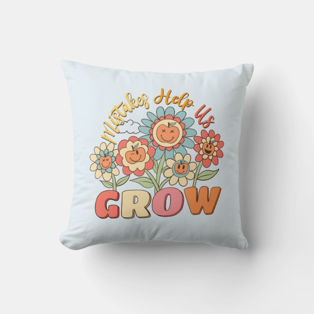 Mistakes Help Us Grow | Playful Floral Motivation Throw Pillow (Front)