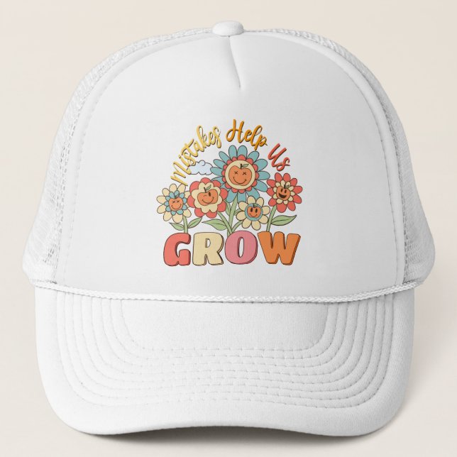 Mistakes Help Us Grow –Playful Floral Motivational Trucker Hat (Front)