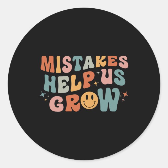 Mistakes Help Us Grow - Retro Groovy First Day Of  Classic Round Sticker (Front)