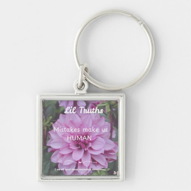Mistakes Make us HUMAN Dahlia Bloom Photo Keychain (Front)