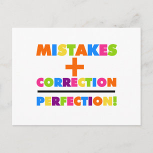 Mistakes Plus Correction Equals Perfection Postcard