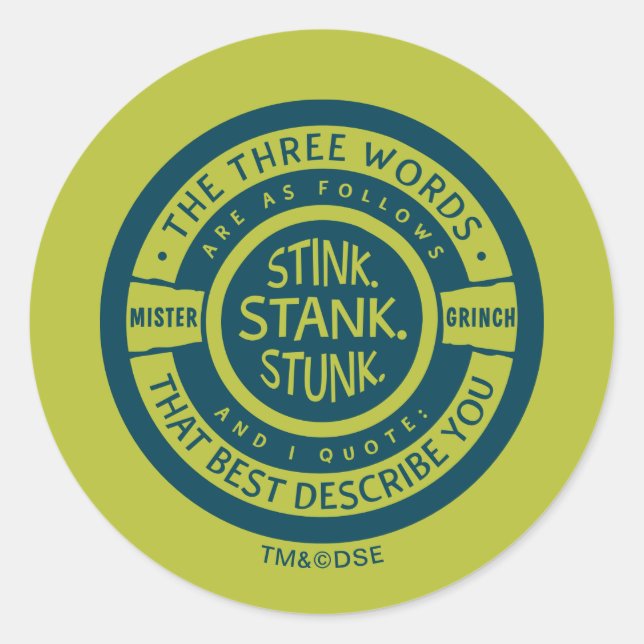 Mister Grinch | Stink Stank Stunk Quote Classic Round Sticker (Front)