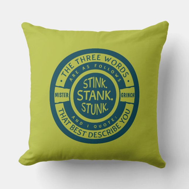 Mister Grinch | Stink Stank Stunk Throw Pillow (Front)