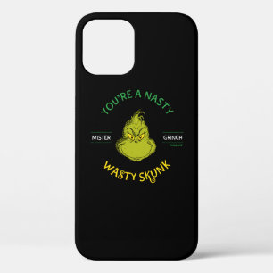Mister Grinch   You're a Nasty Wasty Skunk iPhone 12 Pro Case