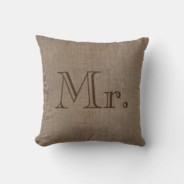 Mister Mr. Burlap-Look Rustic Wedding Keepsake His Throw Pillow (Front)