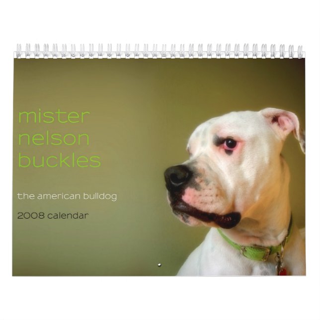 Mister Nelson Buckles : The American Bulldog Calendar (Cover)