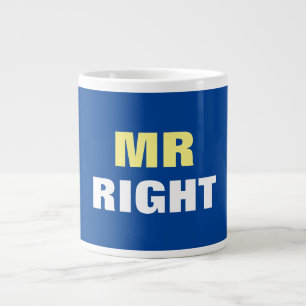 Mister Right  Large Coffee Mug