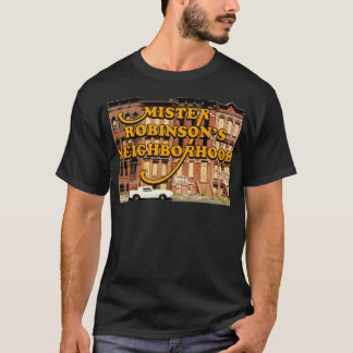 Mister Robinsons Neighbourhood T-Shirt
