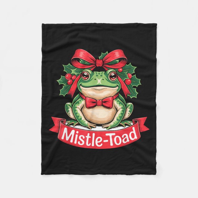 Mistle-toad Funny Christmas Toad Pun  Fleece Blanket (Front)