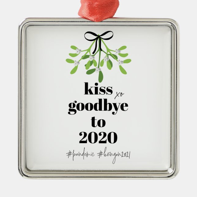 Mistletoe Kiss Goodbye to 2020 Do-Over Funny Humou Metal Ornament (Front)
