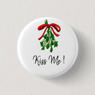 Mistletoe KIss Me 1 Inch Round Button