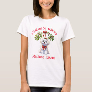 Mistletoe Kisses and Maltese Kisses T-Shirt