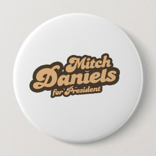 MITCH DANIELS FOR PRESIDENT (Vintage) 4 Inch Round Button