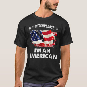 Mitchplease I M An American Mitchplease Profound T-Shirt