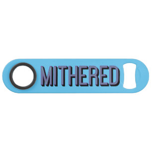 MITHERED, Manchester Slang Mancunian Dialect Bar Key