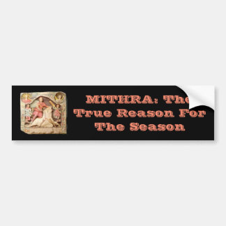 MITHRA: The Reason For The Season Bumper Sticker