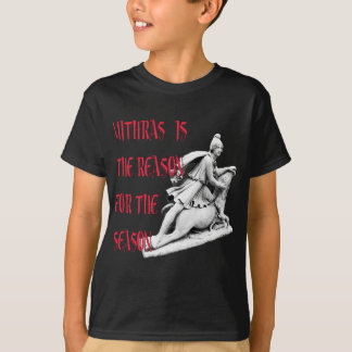 Mithras is the Reason for the Season T-Shirt