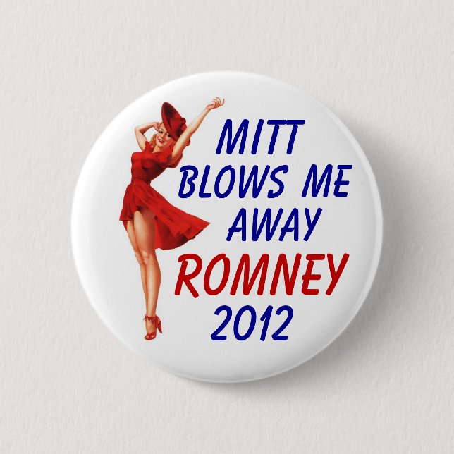 Mitt blows me away 2012 2 inch round button (Front)