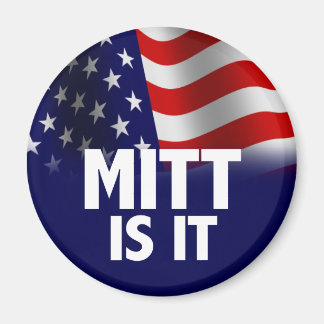 Mitt Is It - Romney Ryan 2012 Magnet