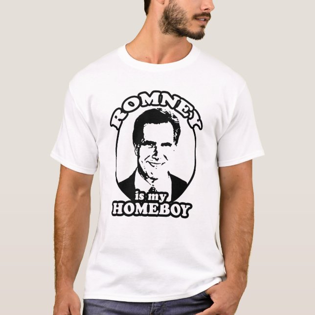 MITT ROMNEY IS MY HOMEBOY T-Shirt (Front)