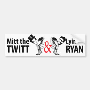 Mitt the Twitt and Lyin’ Ryan Bumper Sticker