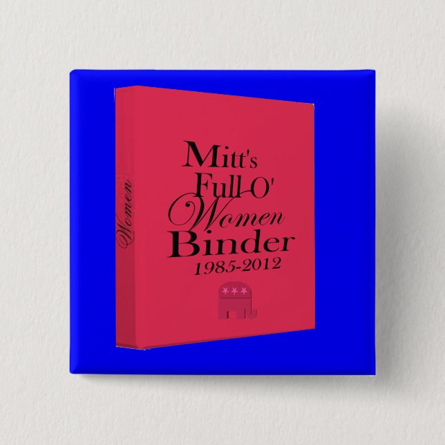 Mitt's Binders Full of Women Binder 2 Inch Square Button (Front)