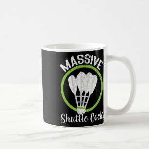 Mive Shuttle Funny Dminton Coffee Mug