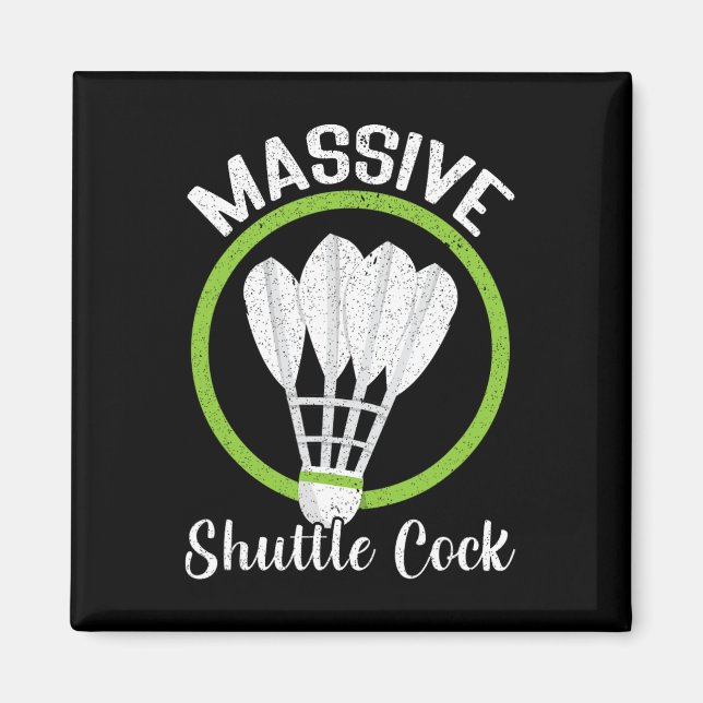Mive Shuttle Funny Dminton  Magnet (Front)