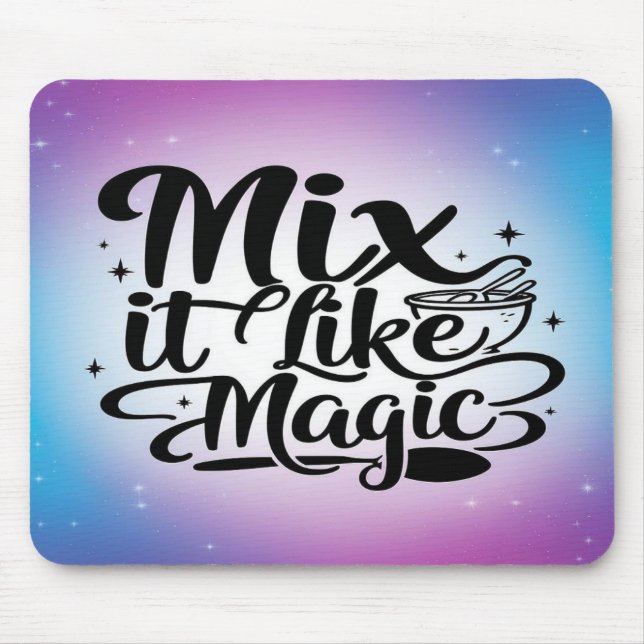 Mix It Like Magic option 2 Mouse Pad (Front)
