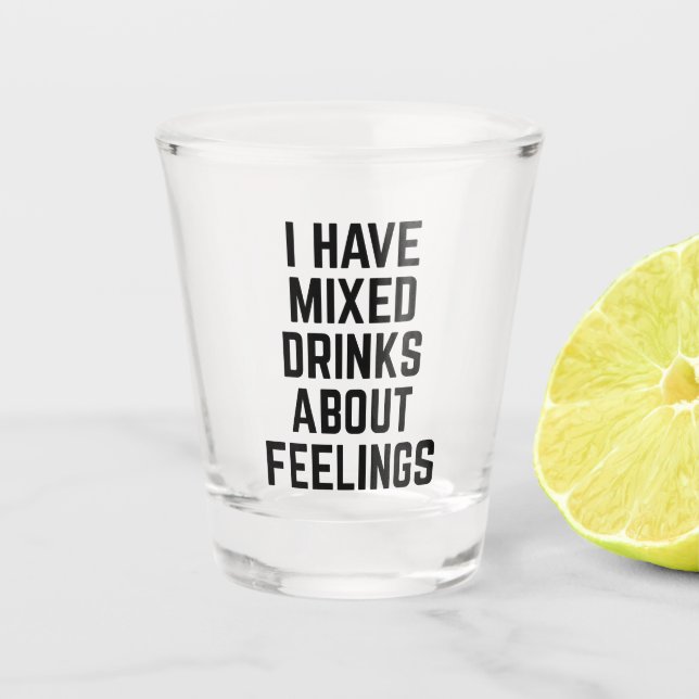 Mixed Drinks Funny Quote Shot Glass (Front)