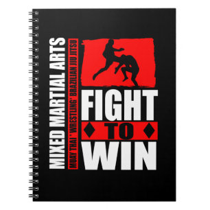 Mixed Martial Arts - Fight To Win Notebook