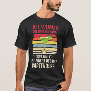 Mixologist Be Nice To The Bartender We Know Your W T-Shirt