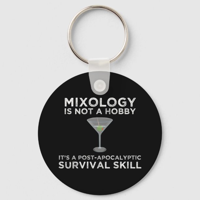 Mixology Is A Post-Apocalyptic Survival Skill Keychain (Front)