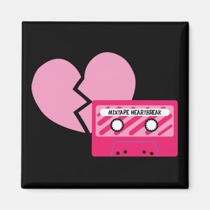 MixTape Heartbreak Magnet