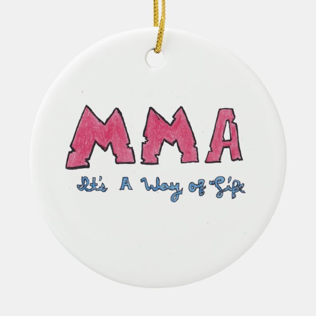 MMA It's a Way of Life Ceramic Ornament (Front)