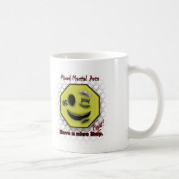 MMA Smile, Have a NIce Day/Fight Coffee Mug